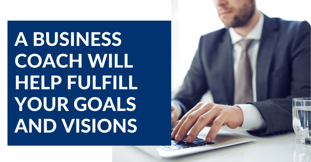 business coaches Help Fulfill Your Goals And Visions