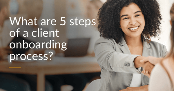 5 steps of a client onboarding process