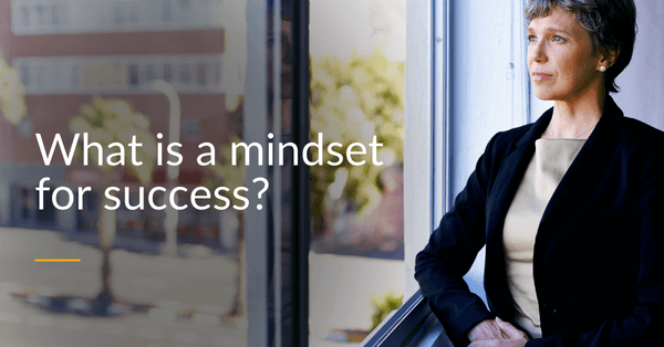 What is a mindset for Success