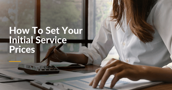 Setting your initial service prices
