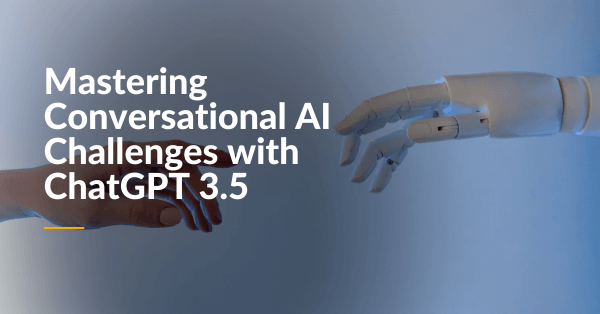 Overcoming Challenges in Conversational AI