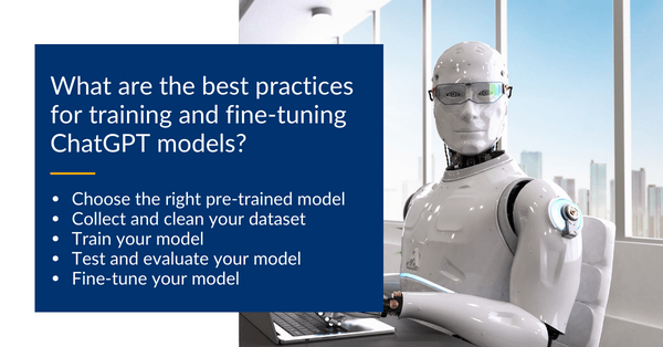 Best practices for training and fine-tuning ChatGPT models